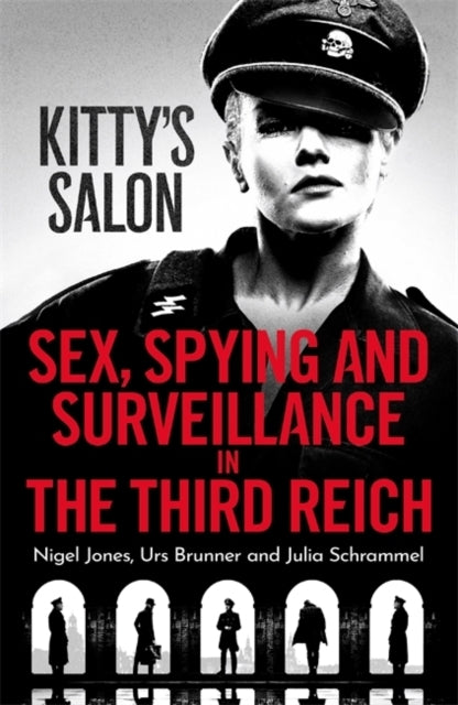 Kitty's Salonsex Spying and Surveillance In The Third Reich
