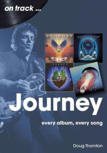 Journey On Trackevery Album Every Song