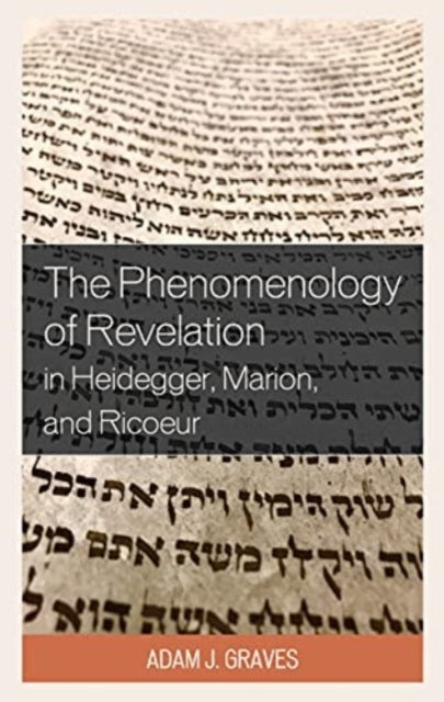 The Phenomenology of Revelation In Heidegger Marion and Ri
