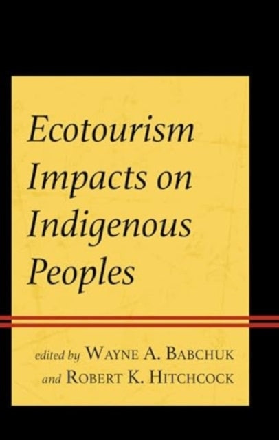 Ecotourism Impacts On Indigenous Peoples