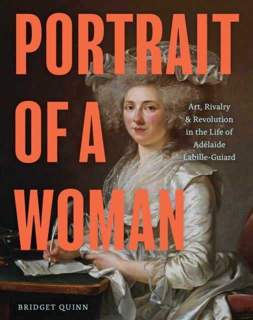 Portrait of A Womanart Rivalry & Revolution In The Life of