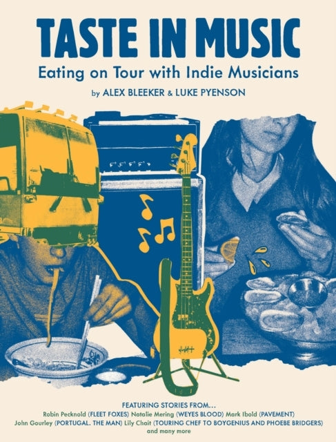 TASTE IN MUSICEATING ON TOUR WITH INDIE MUSICIANS