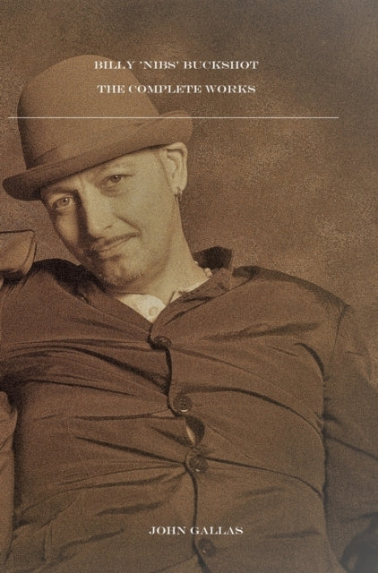 Billy 'Nibs' Buckshot The Complete Works