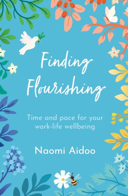 Finding Flourishingtime and Pace For Your Work-Life Wellbein