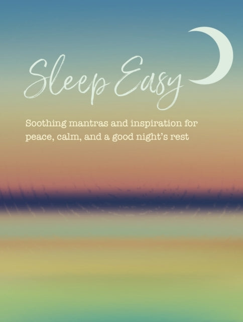 Sleep Easysoothing Mantras And Inspiration For Peace Calm