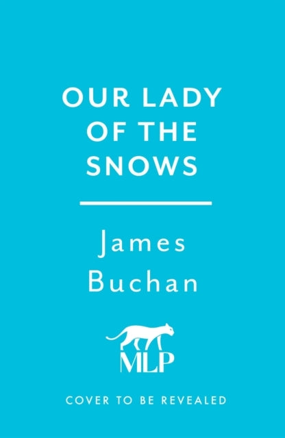 Our Lady Of The Snowsa Swashbuckling Epic Tale Of Adventure