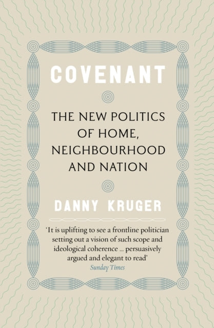 Covenantthe New Politics of Home Neighbourhood and Nation