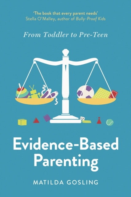 Evidence-Based Parentingfrom Toddler To Pre-Teen