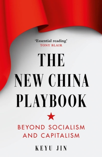 The New China Playbookbeyond Socialism And Capitalism