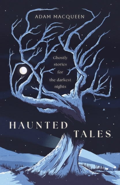 Haunted Talesghostly Stories For The Darkest Nights