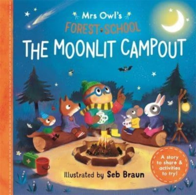 MRS OWLS FOREST SCHOOL THE MOONLIT CAMPOUTA STORY TO SHARE