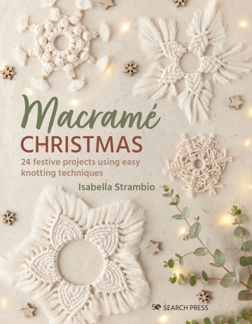 Macrame Christmas Festive Projects Using Easy Knotting Tec