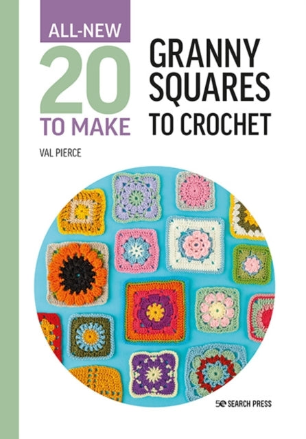 All-new Twenty to Make Granny Squares to Crochet