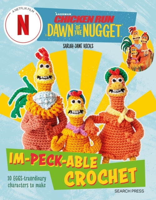 Chicken Run Dawn of the Nugget Im-peck-able Crochet Egg-s