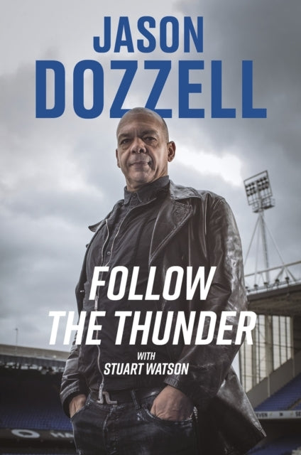 Follow The Thunderjason Dozzell My Story