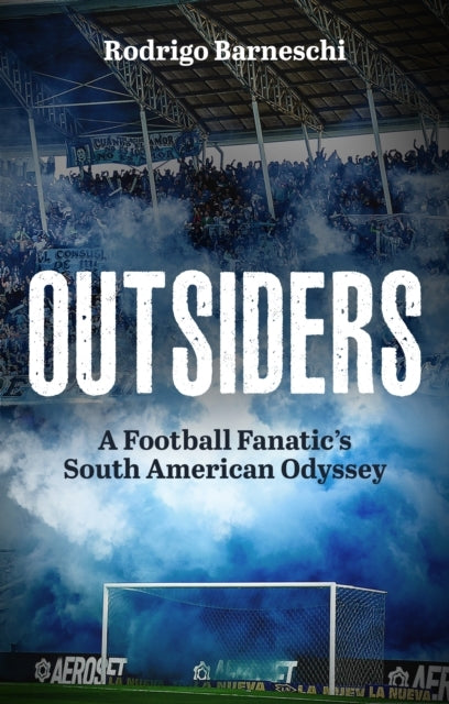 Outsidersa Football Fanatics South American Odyssey