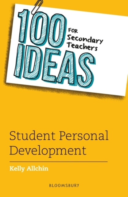 100 Ideas For Secondary Teachers Student Personal Developme
