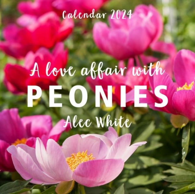Love Affair With Peonies Calendar 2024 A