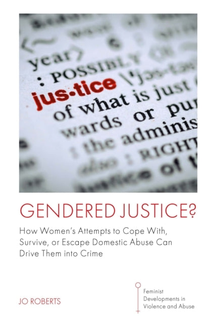Gendered Justice?How Womens Attempts To Cope With Survive