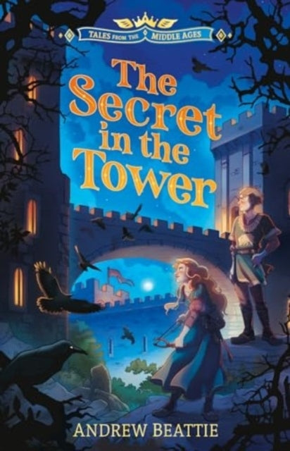 Tales From the Middle Ages the Secret in the Tower