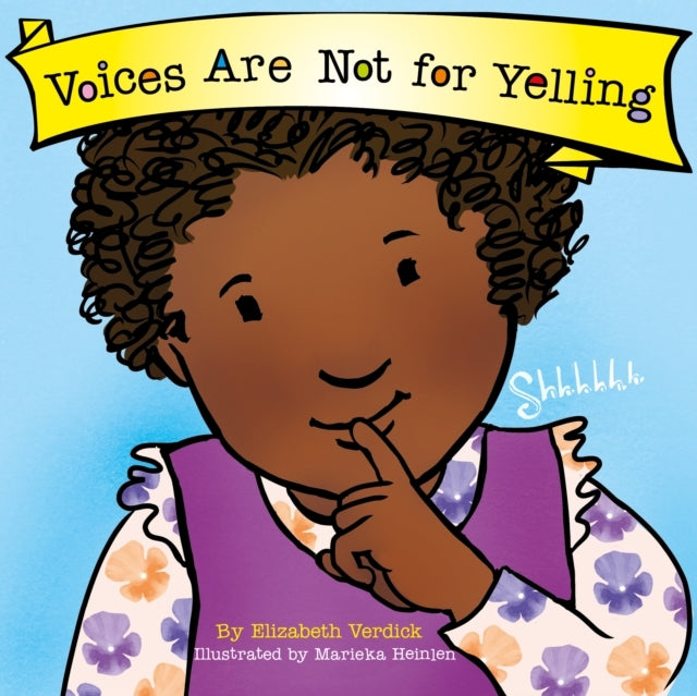 VOICES ARE NOT FOR YELLING (BEST BEHAVIOR)
