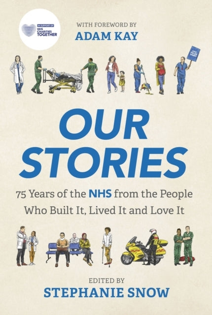 Our Stories75 Years of The Nhs From The People Who Built It
