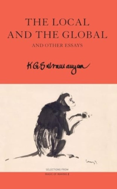 THE LOCAL AND THE GLOBALAND OTHER ESSAYS