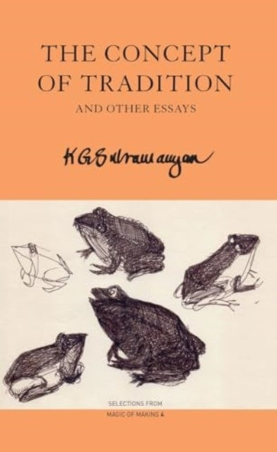 THE CONCEPT OF TRADITIONAND OTHER ESSAYS