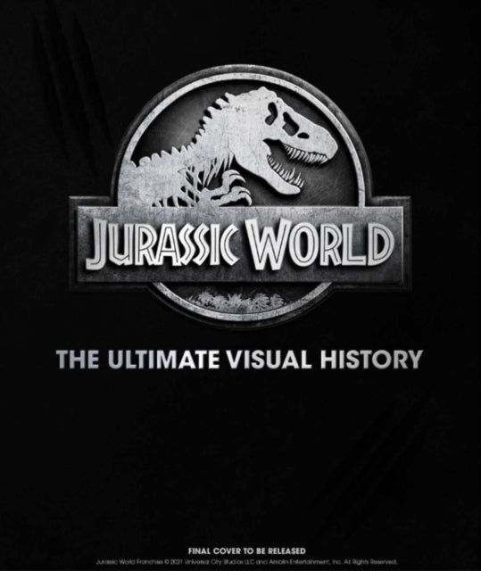 Jurassic World: the Ultimate Visual History