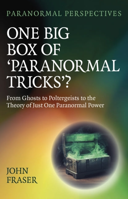 Paranormal Perspectives One Big Box of 'Paranormal Tricks'?