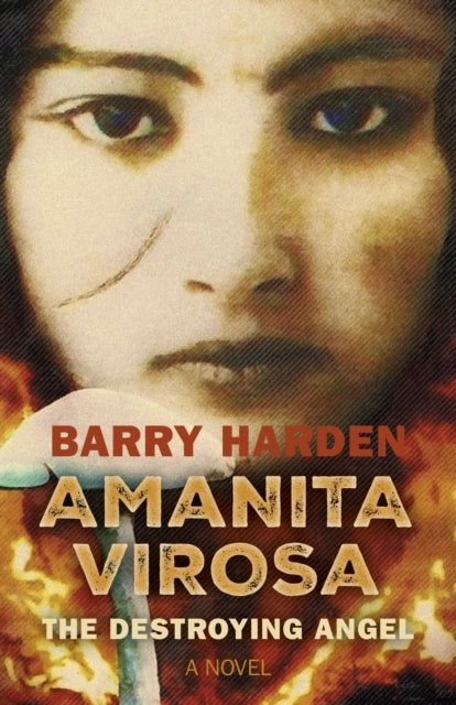 AMANITA VIROSATHE DESTROYING ANGEL A NOVEL