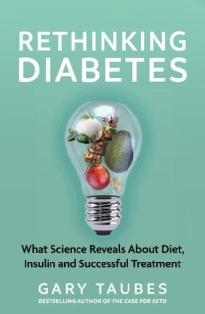 Rethinking Diabeteswhat Science Reveals About Diet Insulin