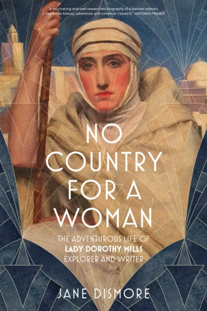 NO COUNTRY FOR A WOMANTHE ADVENTUROUS LIFE OF LADY DOROTHY M