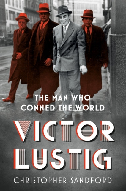 Victor Lustigthe Man Who Conned The World