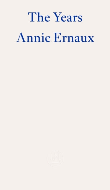 The Years  Winner of The 2022 Nobel Prize In Literature