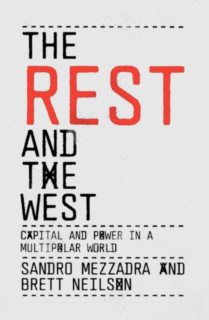 The Rest And The Westcapital And Power In A Multipolar World