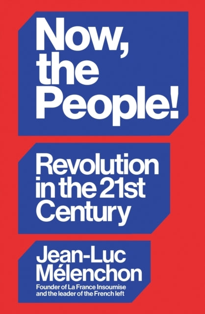 Now The People! Revolution In The Twenty-First Century