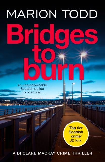 Bridges To Burnan Unputdownable Scottish Police Procedural