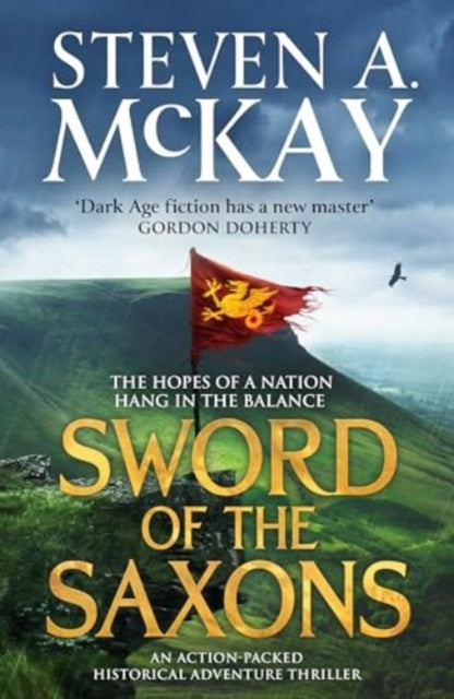Sword of The Saxonsan Action-Packed Historical Adventure Thr