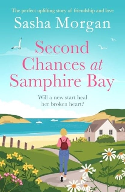 Second Chances At Samphire Baythe Perfect Uplifting Story Of