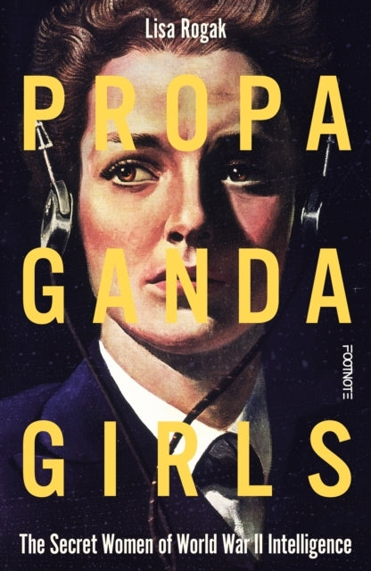 Propaganda Girls The Secret War Of The Women In The Oss