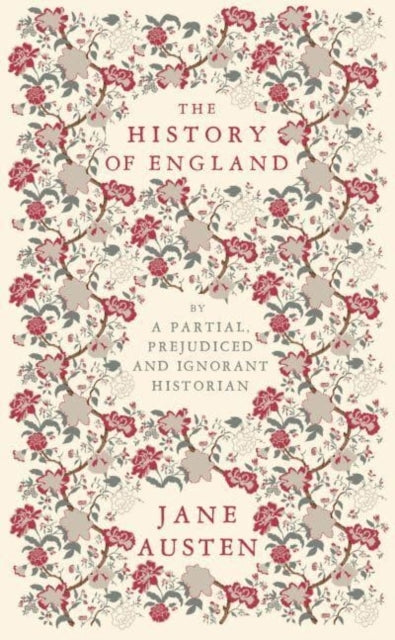 The History of Englandby A Partial Prejudiced and Ignorant
