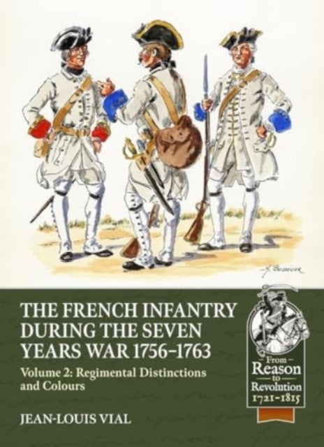 French Infantry During The Seven Years' War 1756-1763 Volume