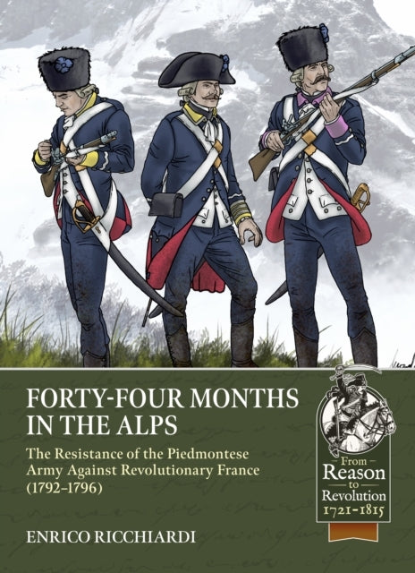 Forty-Four Months In The Alpsthe Resistance Of The Piedmonte