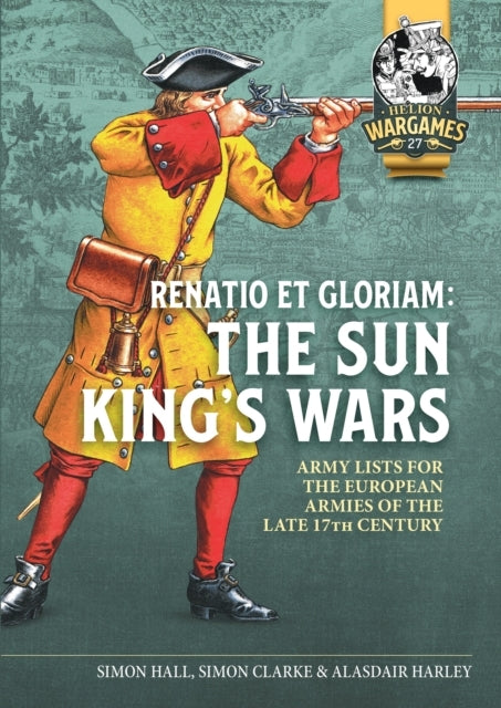 RENATIO ET GLORIAM THE SUN KING'S WARSARMY LISTS FOR THE EU