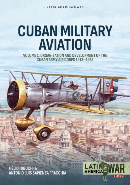CUBAN MILITARY AVIATION VOLUME 1ORGANISATION AND DEVELOPMENT