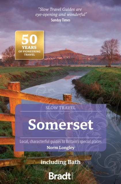 Somerset Including Bath Slow Travellocal Characterful Guide