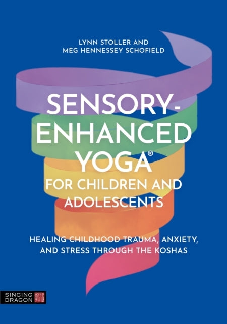 Sensory-Enhanced Yoga For Children and Adolescentshealing C
