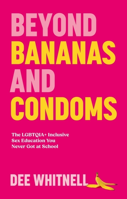 Beyond Bananas And Condomsthe Lgbtqia+ Inclusive Sex Educati