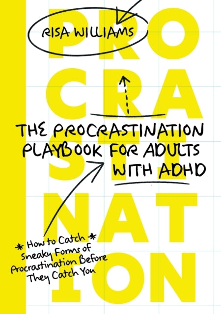 The Procrastination Playbook for Adults With Adhd